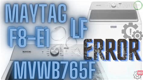 lf error on maytag washer|maytag washer error code f8e1.